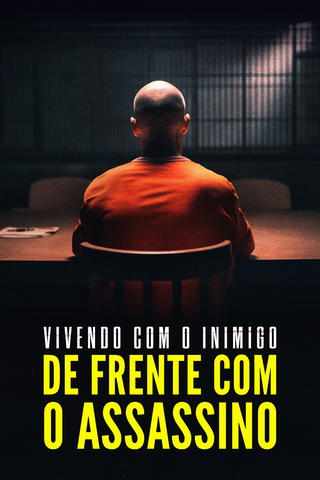 Vivendo com o Inimigo: De Frente com o Assassino