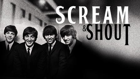 Beatles: Scream and Shout