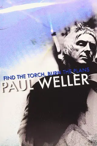 Paul Weller - Find the Torch, Burn the Plans