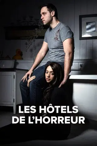 Les hôtels de l'horreur