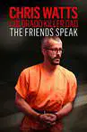Chris Watts: Colorado Killer Dad - Friends Speak