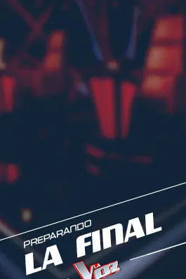 Preparando la Final de La Voz