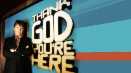 Thank God You're Here