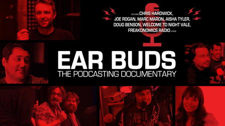 Ear Buds: The Podcasting Documentary