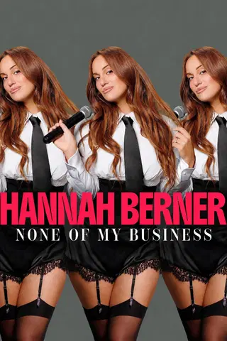 Hannah Berner: None of My Business
