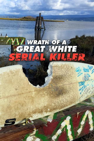 Wrath of a Great White Serial Killer
