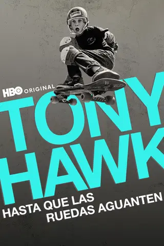 Tony Hawk: Hasta que las ruedas aguanten