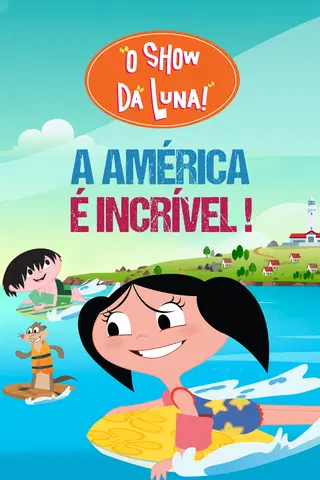 O Show da Luna! A América é Incrível!