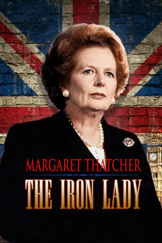 Margaret Thatcher: The Iron Lady