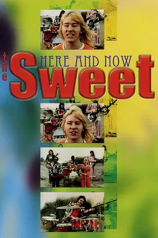 The Sweet: Here and Now