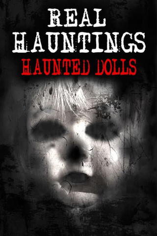 Real Hauntings: Haunted Dolls
