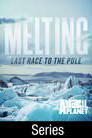 Melting Last Race to the Pole