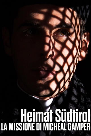 Heimat Südtirol - la missione di michael gamper