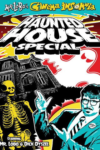 Cinema Insomnia: Haunted House Special