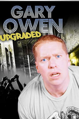 Gary Owen: Upgraded