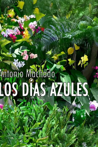 Antonio Machado: los días azules