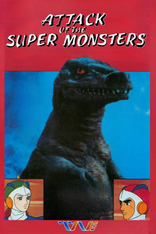 Attack of the Super Monsters