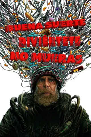 Buena suerte, pásalo bien, no mueras