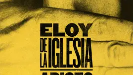 Eloy de la Iglesia. Adicto al cine