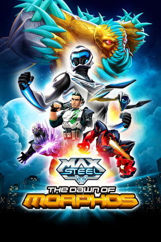 Max Steel: El amanecer de Morphos!