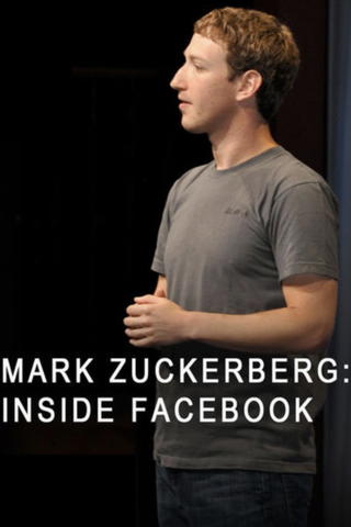 Mark Zuckerberg: Inside Facebook