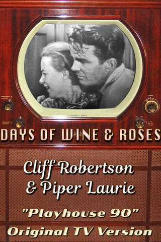 Days Of Wine & Roses - Cliff Robertson & Piper Laurie, "Playhouse 90" Original TV Version