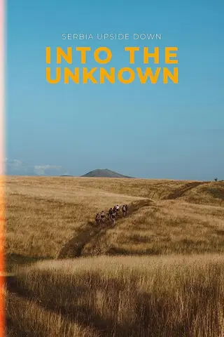 Serbia Upside Down - Into the Unknown