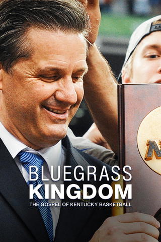 Bluegrass Kingdom: The Gospel of Kentucky Basketball