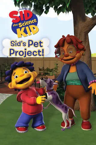 Sid the Science Kid: Sid's Pet Project