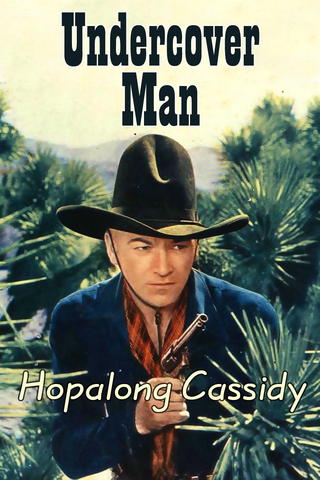 Hopalong Cassidy: Undercover Man