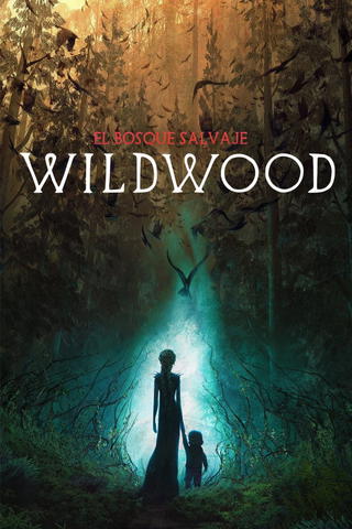 El Bosque Salvaje: Wildwood