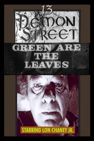 13 Demon Street: Green are the Leaves
