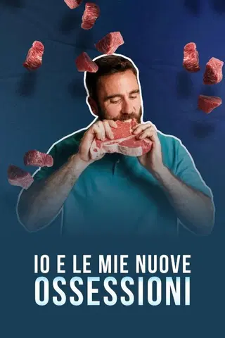 Io e le mie nuove ossessioni