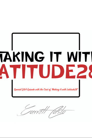 Special Q&A Episode with the Cast of "Making It with Latitude28"