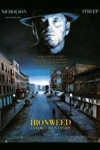 Ironweed : La force d'un destin