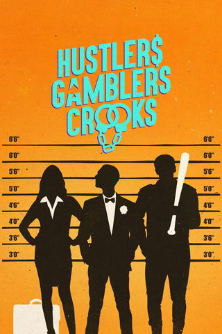Hustlers Gamblers Crooks