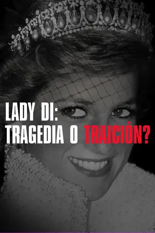 Lady Di: ¿Tragedia o traición?