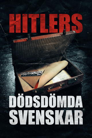 Hitlers dödsdömda svenskar