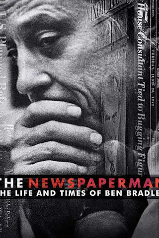 The Newspaperman: The Life and Times of Ben Bradlee