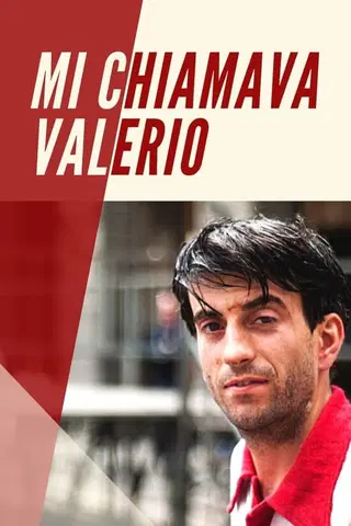Mi chiamava Valerio