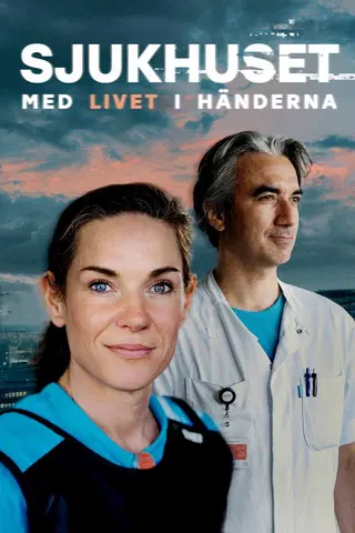 Sjukhuset - med livet i händerna