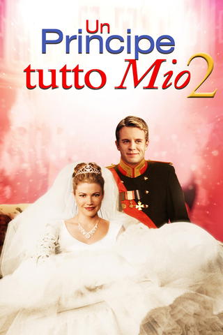 Un principe tutto mio 2: Un matrimonio da favola
