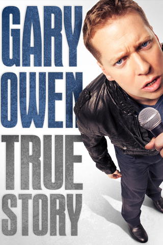 Gary Owen: True Story