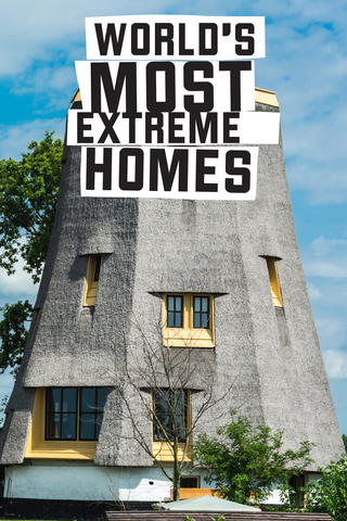 World's Most Extreme Homes