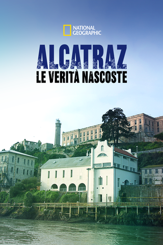 Alcatraz le verità nascoste