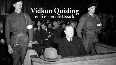 Vidkun Quisling et liv - en rettssak