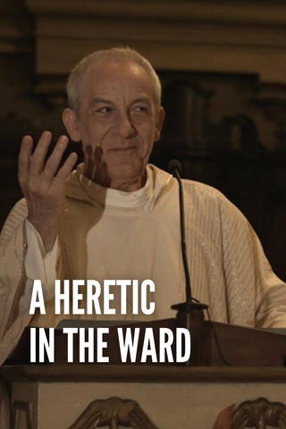 A heretic in the ward