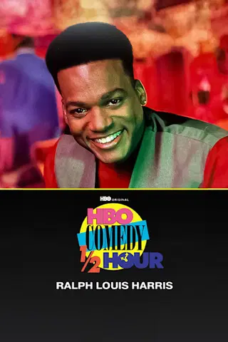 HBO Comedy Half-Hour: Ralph Louis Harris