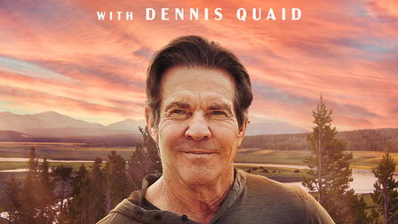Saving Yellowstone with Dennis Quaid