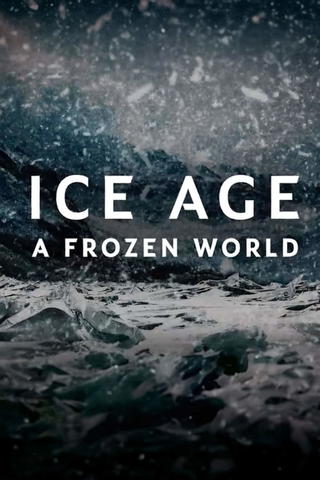 Ice Age: A Frozen World